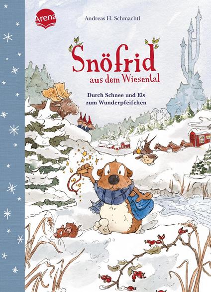 Snöfrid aus dem Wiesental (5). Durch Schnee und Eis zum Wunderpfeifchen - Andreas H. Schmachtl - ebook