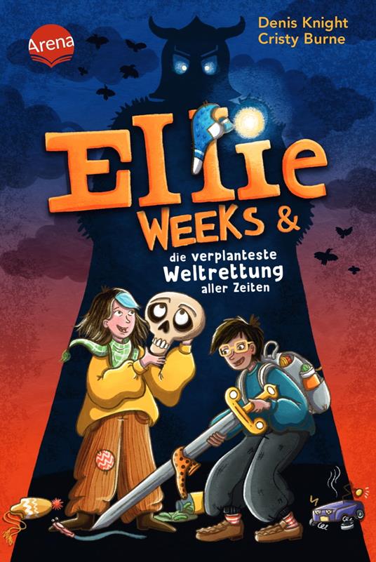 Ellie Weeks & die verplanteste Weltrettung aller Zeiten - Cristy Burne,Denis Knight,Caroline Opheys,Ulrike Köbele - ebook