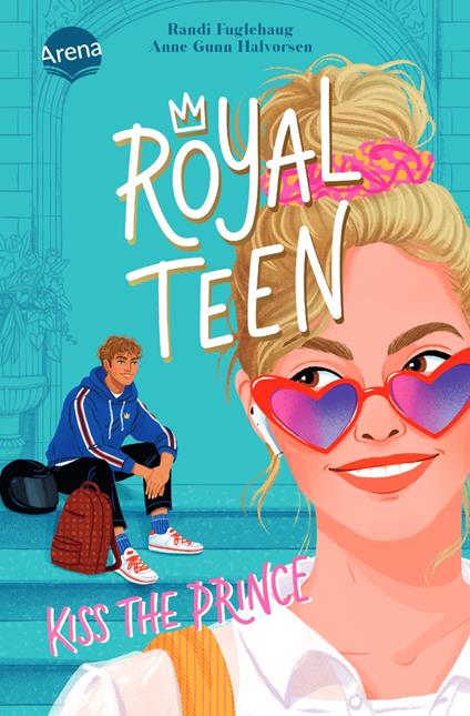 Royalteen (1). Kiss the Prince - Randi Fuglehaug,Anne Gunn Halvorsen,Karoline Hippe - ebook