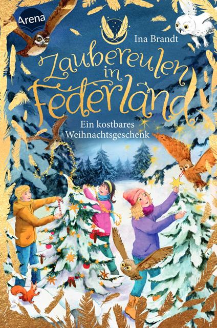 Zaubereulen in Federland (4). Ein kostbares Weihnachtsgeschenk - Ina Brandt,Irene Mohr,Sonja Rörig - ebook