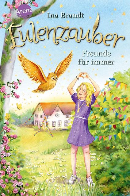 Eulenzauber (18). Freunde für immer - Ina Brandt,Irene Mohr,Sonja Rörig - ebook