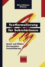 Textformulierung für Sekretärinnen: Sprach- und Stillehre Korrespondenz Protokollführung