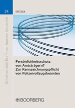 Persönlichkeitsschutz von Amtsträgern? Zur Kennzeichnungspflicht von Polizeivolzugsbeamten