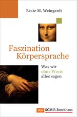 Faszination Körpersprache