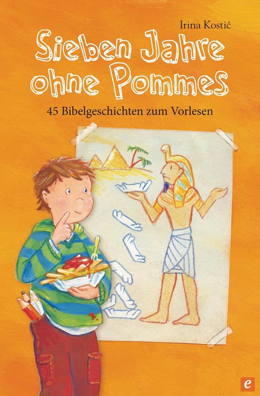 Sieben Jahre ohne Pommes - Irina Kostic,Anna Karina Birkenstock - ebook