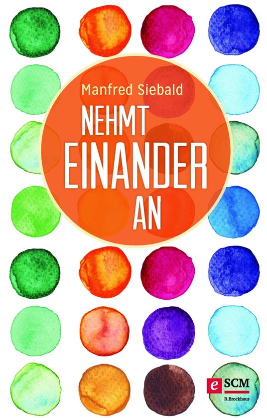 Nehmt einander an - Manfred Siebald - ebook