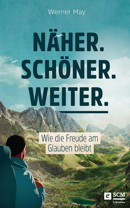 Näher. Schöner. Weiter.