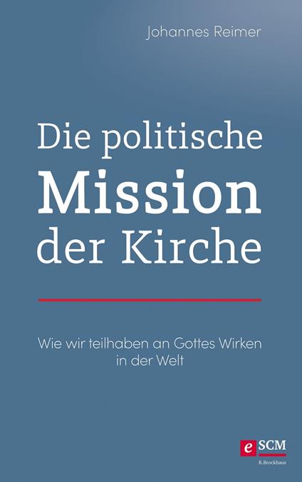 Die politische Mission der Kirche