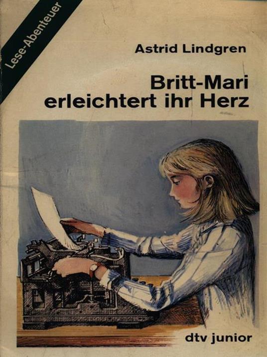 Britt-Mari erleichtert ihr Herz - Astrid Lindgren - copertina