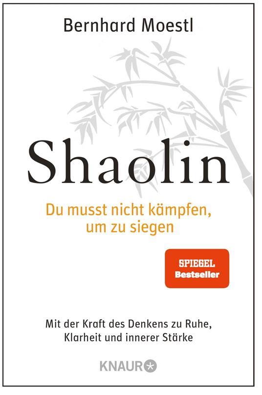 Shaolin - Du musst nicht kämpfen, um zu siegen!