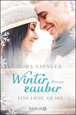 Winterzauber: Eine Liebe am See