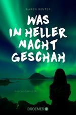 Was in heller Nacht geschah