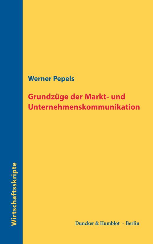 Grundzüge der Markt- und Unternehmenskommunikation.