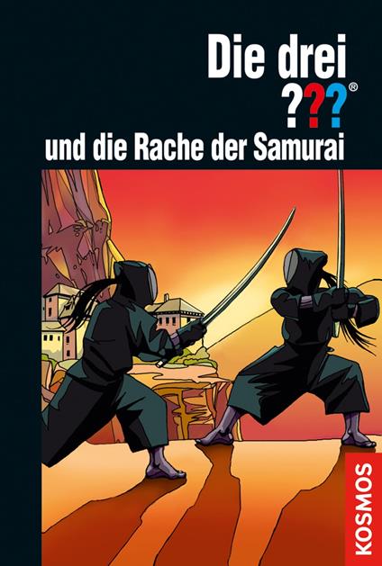 Die drei ??? und die Rache der Samurai (drei Fragezeichen)