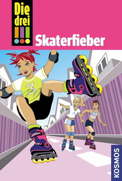 Die drei !!!, 7, Skaterfieber (drei Ausrufezeichen) - Henriette Wich - ebook