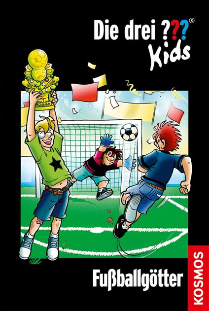 Die drei ??? Kids, 42, Fußballgötter (drei Fragezeichen Kids) - Pfeiffer Boris - ebook