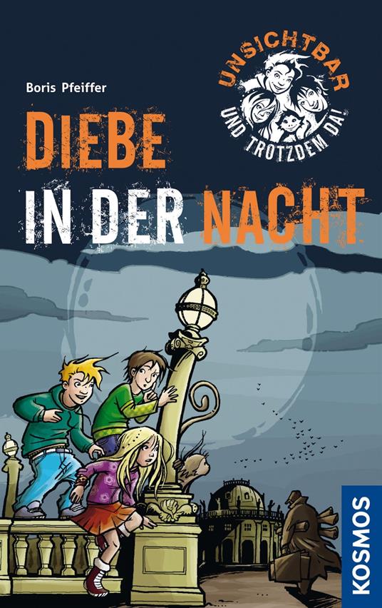 Unsichtbar und trotzdem da!, 1, Diebe in der Nacht - Pfeiffer Boris - ebook