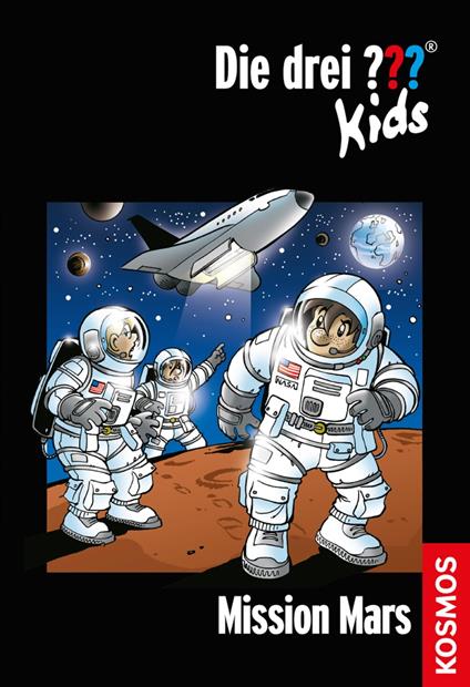 Die drei ??? Kids, 36, Mission Mars (drei Fragezeichen Kids) - Pfeiffer Boris - ebook