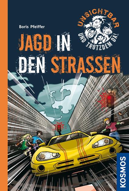 Unsichtbar und trotzdem da!, 4, Jagd in den Straßen - Pfeiffer Boris - ebook