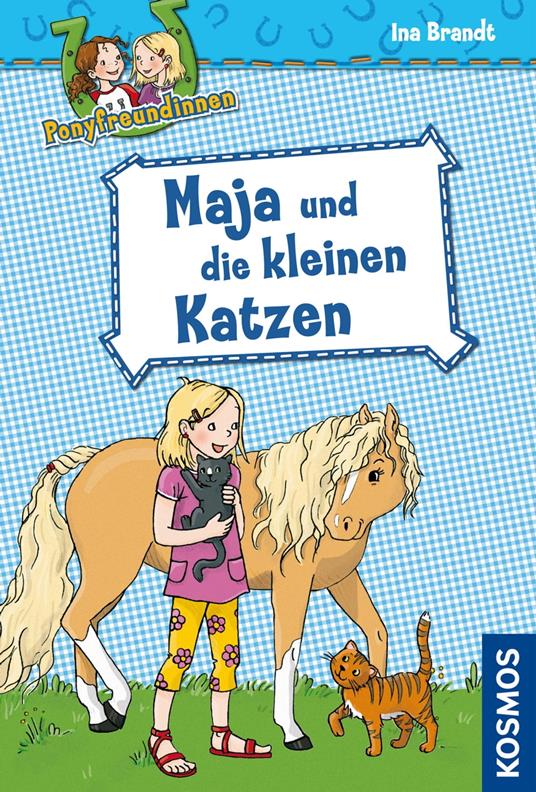 Ponyfreundinnen, 2, Maja und die kleinen Katzen - Ina Brandt - ebook