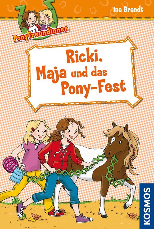 Ponyfreundinnen, 5, Ricki, Maja und das Pony-Fest - Ina Brandt - ebook
