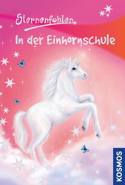 Sternenfohlen, 1, In der Einhornschule - Linda Chapman,Ursula Rasch - ebook