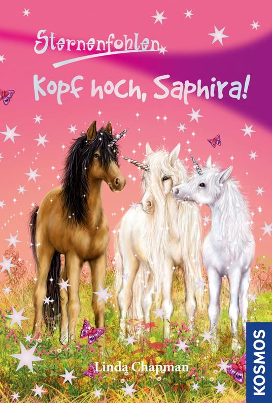 Sternenfohlen, 10, Kopf hoch, Saphira! - Linda Chapman,Ursula Rasch - ebook