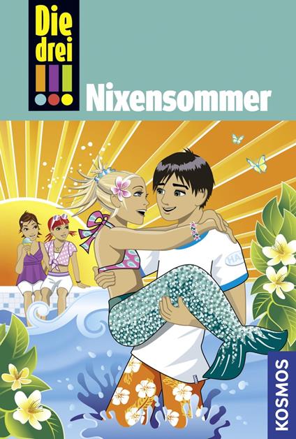 Die drei !!!, 43, Nixensommer (drei Ausrufezeichen) - Mira Sol - ebook