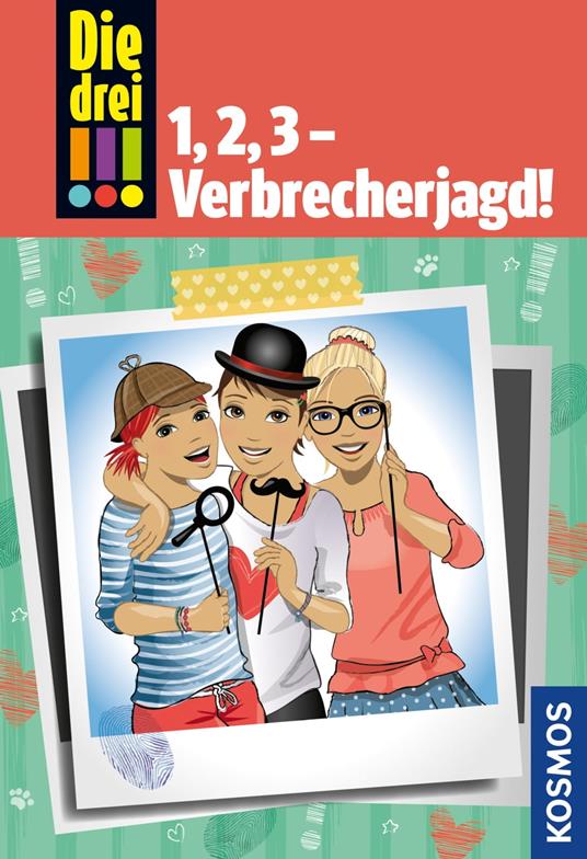 Die drei !!!, 1, 2, 3 - Verbrecherjagd! (drei Ausrufezeichen) - Maja von Vogel,Henriette Wich,Ina Biber - ebook
