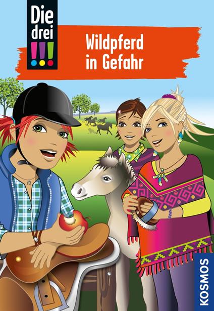 Die drei !!!, 55, Wildpferd in Gefahr (drei Ausrufezeichen) - Mira Sol - ebook