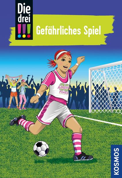 Die drei !!!, 70, Gefährliches Spiel (drei Ausrufezeichen) - Kirsten Vogel - ebook