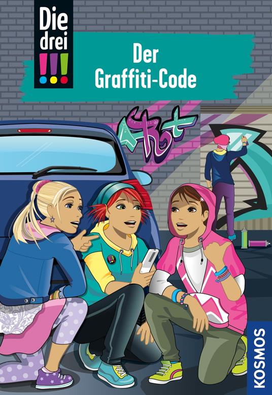 Die drei !!!, 64, Der Graffiti-Code (drei Ausrufezeichen) - Kirsten Vogel - ebook