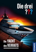 Die drei ??? Die Yacht des Verrats (drei Fragezeichen)