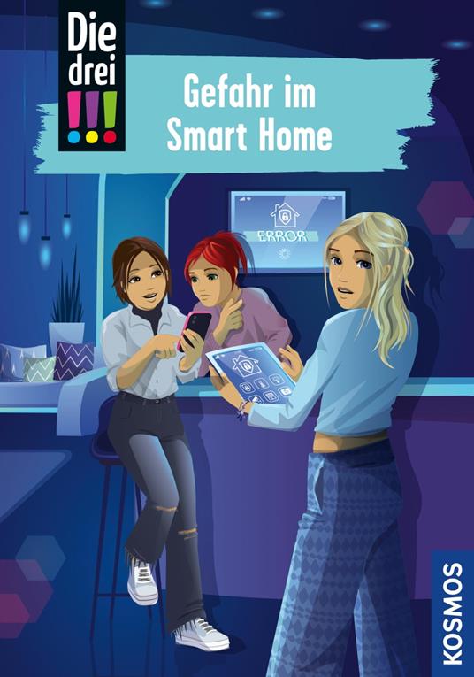 Die drei !!!, 104, Gefahr im Smart Home (drei Ausrufezeichen) - Kari Erlhoff,Ina Biber - ebook