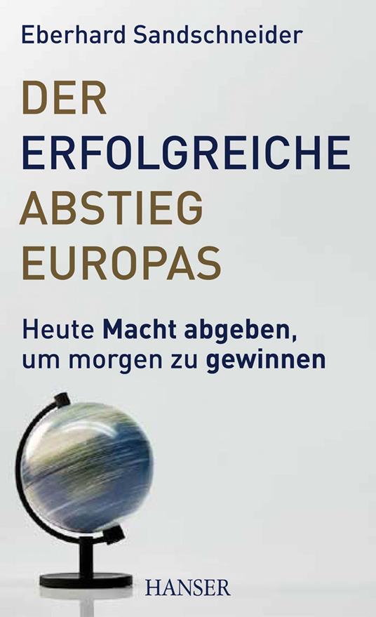 Der erfolgreiche Abstieg Europas