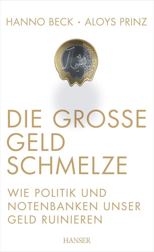 Die große Geldschmelze