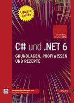 C# und .NET 6 – Grundlagen, Profiwissen und Rezepte