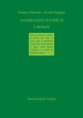 Aserbaidschanisch Lehrbuch: Unter Beruecksichtigung Des Nord- Und Suedaserbaidschanischen - N. Rahmati,K. Bugday - cover