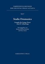 Studia Ottomanica: Festgabe Fur Gyorgy Hazai Zum 65. Geburtstag