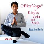 OfficeYoga für Körper, Geist und Seele