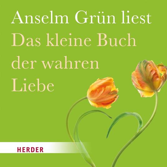 Das kleine Buch der wahren Liebe