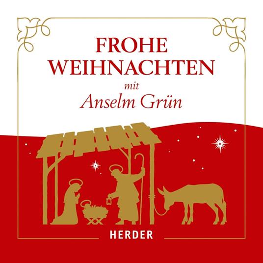 Frohe Weihnachten mit Anselm Grün