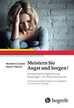 Meistern Sie Angst und Sorgen!