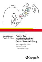 Praxis der Psychologischen Gutachtenerstellung