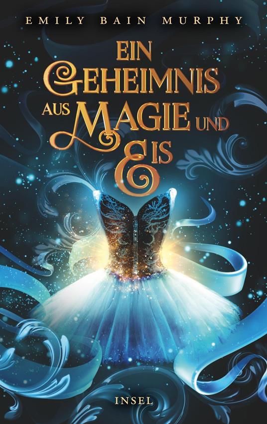 Ein Geheimnis aus Magie und Eis - Emily Bain Murphy,Jana Wahrendorff - ebook