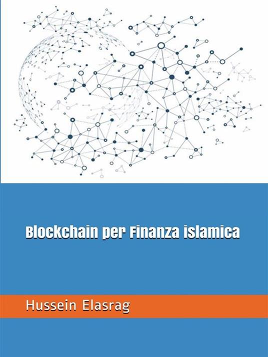 Blockchain per Finanza islamica - Hussein Elasrag - ebook