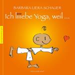 Ich liiebe Yoga, weil ...