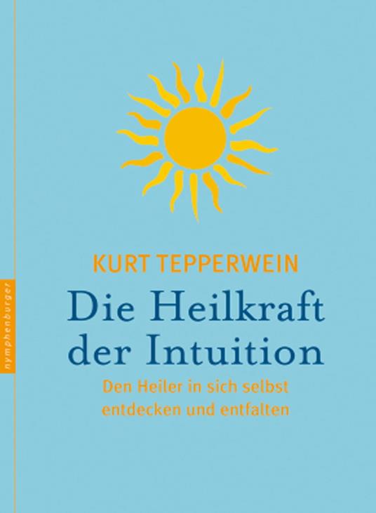 Die Heilkraft der Intuition