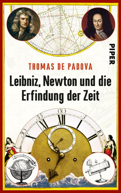 Leibniz, Newton und die Erfindung der Zeit