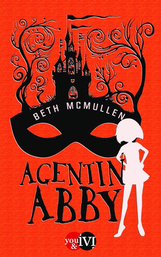 Agentin Abby - Beth Mcmullen,Henriette Zeltner-Shane - ebook